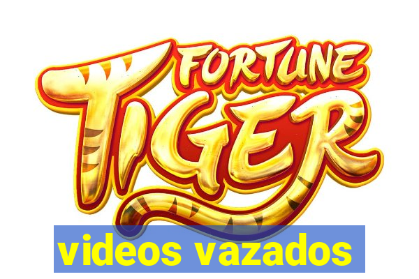 videos vazados